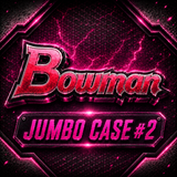 #2 - BOWMAN 2026 JUMBO FULL CASE PYT (5/13 BREAK)