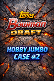 #2 - Bowman Draft Hobby Jumbo Full Case PYT (1/15 Break)
