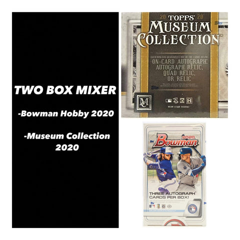 #1 - 2020 Bowman Hobby & 2020 Museum Collection 2 Box Mixer (9/16 Break)